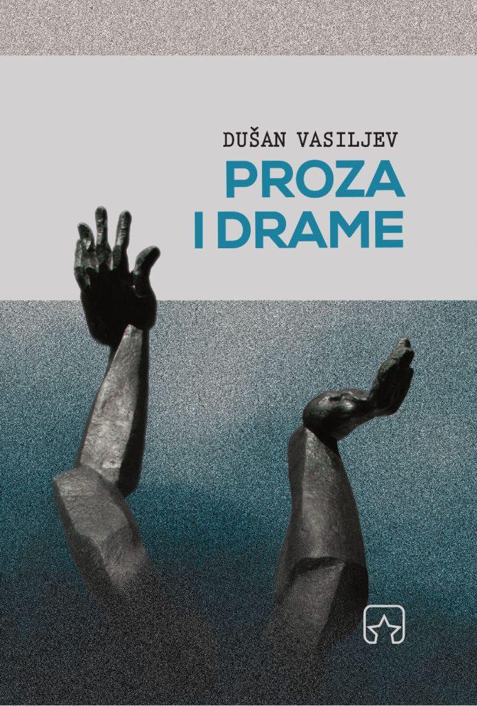 Proza i drame Dušan Vasiljev