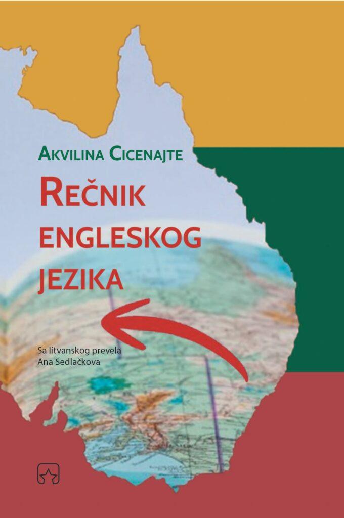 Rečnik engleskog jezika Akvilina Cicenajte prevod s litvanoskog Ana Sedlačkova Partizanska knjiga
